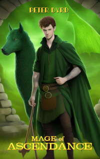 Peter Byrd — Mage of Ascendance (Realm of Ascendance Book 1)