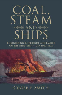 Crosbie Smith — Coal, Steam and Ships