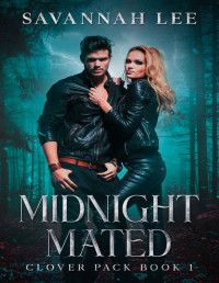 Savannah Lee — Midnight Mated (Clover Pack Book 1)