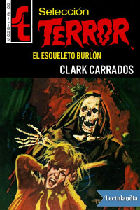 Clark Carrados — El esqueleto burlón