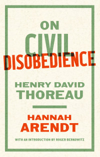 Hannah Arendt — On Civil Disobedience