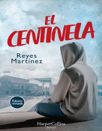 Reyes Martínez — EL CENTINELA