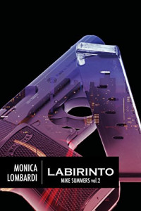 Monica Lombardi — Labirinto (Mike Summers Vol. 2) (Italian Edition)
