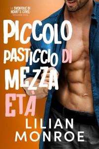 Monroe, Lilian — Piccolo pasticcio di mezza età (Italian Edition)