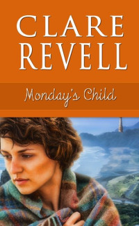 Clare Revell; — Monday's Child