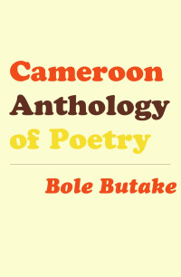 Bole Butake — Cameroon Anthology of Poetry