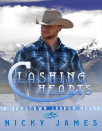 Nicky James — Clashing Hearts: An enemies to lovers, gay romance novel (A Hometown Jasper Novel)