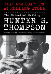 Thompson, Hunter S. — Fear and Loathing at Rolling Stone