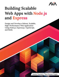 Panchal Y. — Building Scalable Web Apps with Node.js and Express...2024