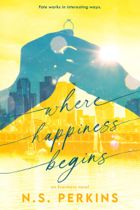 N.S. Perkins — Where Happiness Begins (Evermore Book 3)