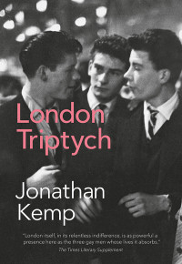 Jonathan Kemp — London Triptych