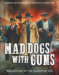 Howard & Roderick “Blackie” Robertson — Mad Dogs With Guns