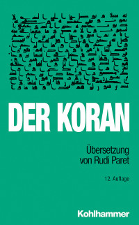 Rudi Paret; — Der Koran