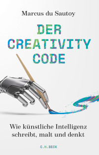 Marcus Sautoy; — Der Creativity-Code