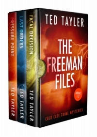 Ted Tayler — The Freeman Files #1-3