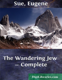 Eugène Sue — The Wandering Jew — Complete