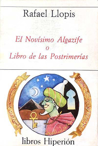 Rafael Llopis — El Novísimo Algazife o Libro de las Postrimerías