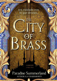 S.A. Chakraborty — The city of brass (The Daevabad 1)