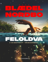 Sara Blædel & Mads Peder Nordbo — Feloldva