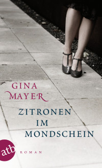 Mayer, Gina — Zitronen im Mondschein