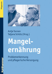 Antje Tannen, Tatjana Schütz & Tatjana Schütz — Mangelernährung