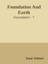 Isaac Asimov — Foundation And Earth