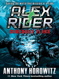 Anthony Horowitz — Alex Rider 08 - Crocodile Tears