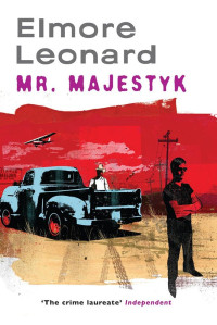 Elmore Leonard — Mr Majestyk (1974)