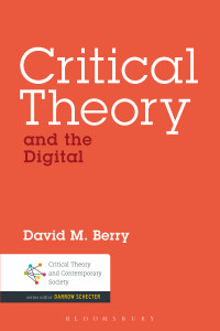 Berry, David M. — Critical Theory and the Digital