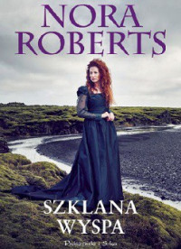 Nora Roberts — Szklana Wyspa