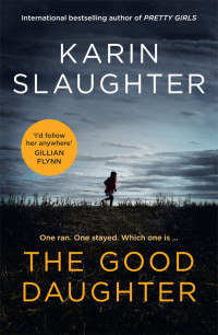 Karin Slaughter — The Good Daughter