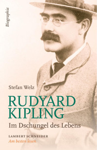 Welz, Stefan — Rudyard Kipling: Im Dschungel des Lebens