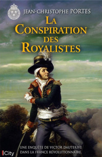 Jean-Christophe Portes — Victor Dauterive T8 : La conspiration des royalistes