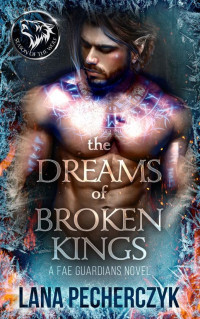 Lana Pecherczyk — The Dreams of Broken Kings