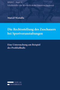 Marcel Woitalla; — Die Rechtsstellung des Zuschauers bei Sportveranstaltungen