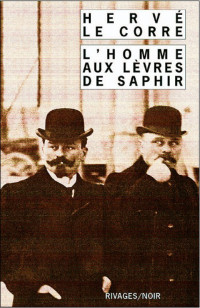 Hervé Le corre — L'Homme aux lèvres de saphir