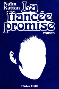 Naïm Kattan — La fiancée promise