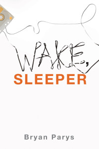 Bryan Parys; — Wake, Sleeper