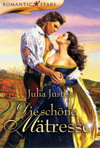 Justiss, Julia — Die schöne Mätresse