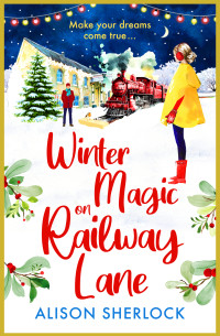 Alison Sherlock — Winter Magic on Railway Lane (The Railway Lane Series)