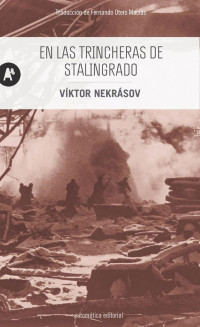 Víktor Nekrásov — En las trincheras de Stalingrado