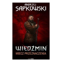 Andrzej Sapkowski — Miecz przeznaczenia