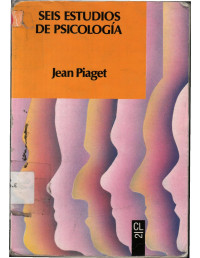 Jean Piaget — Seis Estudios de Psicologia (Spanish Edition)