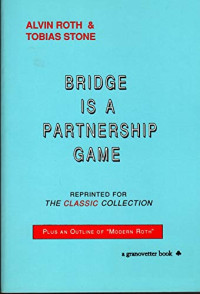 Alvin Leon Roth, Tobias Stone — Bridge Is a Partnership Game