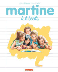 Gilbert Delahaye — Ma mini bibliothèque Martine - Martine à l'école