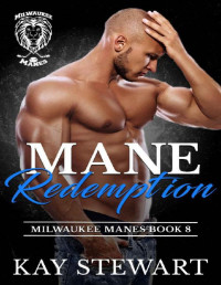 Kay Stewart — Mane Redemption (Milwaukee Manes Book 8)