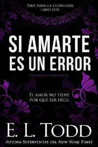 E. L. Todd — Si amarte es un error