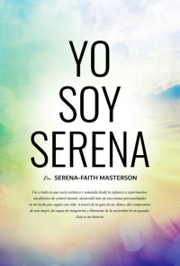 Serena-Faith Masterson — Yo soy Serena 