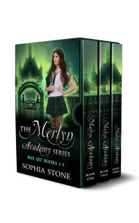 Stone, Sophia — Merlyn Academy Boxset: Books 1-3