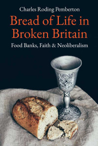 Charles Roding Pemberton; — Bread of Life in Broken Britain